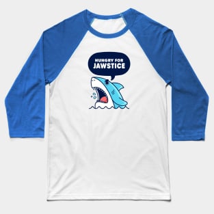 Hungry for Jawstice - Cute Shark Pun Baseball T-Shirt